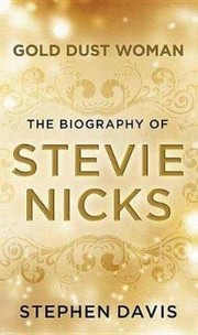 Cover of: Gold dust woman: the biography of Stevie Nicks