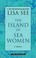 Cover of: Island of Sea Women