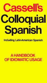 Cover of: Cassell's Colloquial Spanish: a handbook of idiomatic usage including Latin-American Spanish