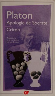 Cover of: Apologie de Socrate / Criton by Πλάτων, Luc Brisson