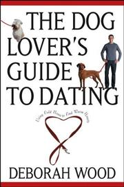 Cover of: The Dog Lover's Guide to Dating by Deborah Wood