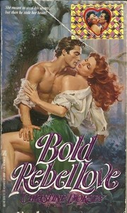 Cover of: Bold Rebel Love (Lovegram) by Christine Dorsey