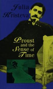 Cover of: Proust and the Sense of Time by Julia Kristeva