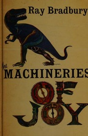 Cover of: The machineries of joy by Ray Bradbury