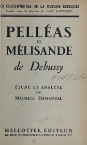 Cover of: Pelléas et Mélisande de Claude Debussy: étude et analyse