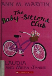 Cover of: The Baby-Sitters Club: Claudia and Mean Janine