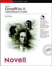 Cover of: Novell's GroupWise 6 administrator's guide by Tay Kratzer