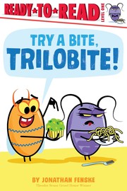 Cover of: Try a Bite, Trilobite!: Ready-To-Read Level 1