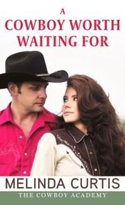 Cover of: Cowboy Worth Waiting For