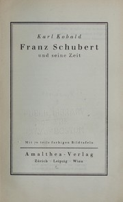 Franz Schubert und seine Zeit by Karl Kobald
