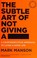 Cover of: The Subtle Art of Not Giving a Fuck
