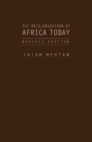 Cover of: The recolonization of Africa today by Tatah Mentan