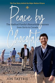 Cover of: Peace by Chocolate: The Hadhad Family's Remarkable Journey from Syria to Canada