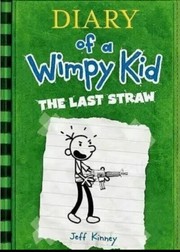 Cover of: The Last Straw: Diary of a Wimpy Kid #3