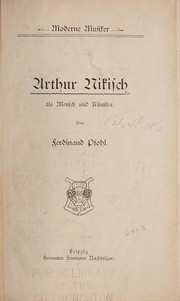 Arthur Nikisch als Mensch und Künstler by Pfohl, Ferdinand