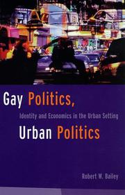 Cover of: Gay politics, urban politics: identity and economics in the urban setting