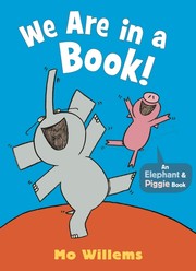 We Are in a Book! (Elephant & Piggie) by Mo Willems