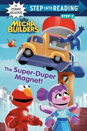 Cover of: Super-Duper Magnet! (Sesame Street Mecha Builders) by Lauren Clauss, Shane Clester
