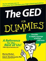 The GED for dummies by Murray Shukyn, Dale Shuttleworth, Shukyn Murray , Ph.D., Dale Shuttleworth