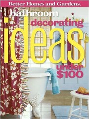 Cover of: Bathroom Decorating Ideas Under $100 by Better Homes and Gardens