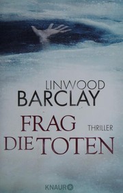 Cover of: Frag die Toten by Linwood Barclay