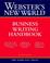 Cover of: Webster's New World business writing handbook