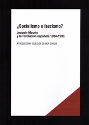 Cover of: Socialismo o fascismo?: Joaquín Maurín y la revolución española 1934-1936