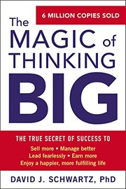 The magic of thinking big by David Joseph Schwartz