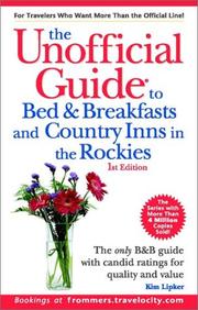 Cover of: The Unofficial Guide to Bed & Breakfasts and Country Inns in the Rockies (Unofficial Guide to Bed & Breakfasts in the Rockies, 1st Ed)