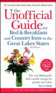 The Unofficial Guide to Bed & Breakfasts and Country Inns in the Great Lakes States by Mary Mihaly