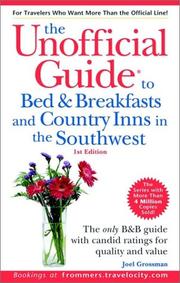 The Unofficial Guide to Bed & Breakfasts and Country Inns in the Southwest by Joel Grossman