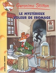 Cover of: Geronimo Stilton - Le Mysterieux Voleur de Fromage N29 (French Edition) by Elisabetta Dami