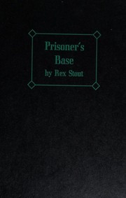 Cover of: Prisoner's base: a Nero Wolfe novel.