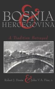 Cover of: Bosnia and Hercegovina by Robert J. Donia, John V. A. (John Van Antwerp) Fine, Jr.