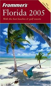 Cover of: Frommer's ®  Florida 2005 (Frommer's Complete) by Lesley Abravanel, Laura Lea Miller, Lesley Abravanel, Laura Lea Miller