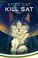 Cover of: Kitty Cat Kill Sat