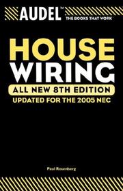 Cover of: Audel House Wiring by Paul Rosenberg, Roland E. Palmquist
