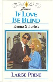 If Love Be Blind by Emma Goldrick