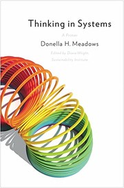 Thinking in systems by Donella H. Meadows, Diana Wright