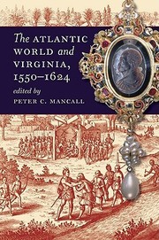 Cover of: The Atlantic world and Virginia, 1550-1624 by edited by Peter C. Mancall