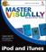 Cover of: Master Visually iPod and iTunes (Master VISUALLY)