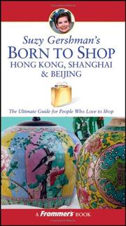 Cover of: Suzy Gershman's Born to Shop Hong Kong, Shanghai & Beijing by Suzy Gershman