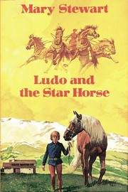 Cover of: Ludo and the star horse by Mary Stewart