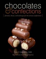Cover of: Chocolates and Confections: Formula, Theory, and Technique for the Artisan Confectioner