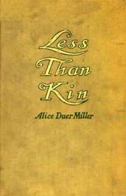 Cover of: Less than kin by Alice Duer Miller