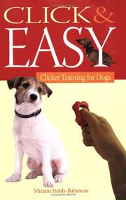 Cover of: Click and easy: clicker training for dogs