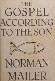The Gospel according to the Son by Norman Mailer, John Buffalo Mailer