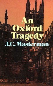 Cover of: An Oxford tragedy by J. C. Masterman
