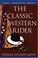 Cover of: The Classic Western Rider (Howell Equestrian Library)