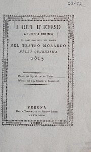 Cover of: I riti d'Efeso: dramma eroico da rappresentarsi in musica nel Teatro Morando nella quaresima 1817